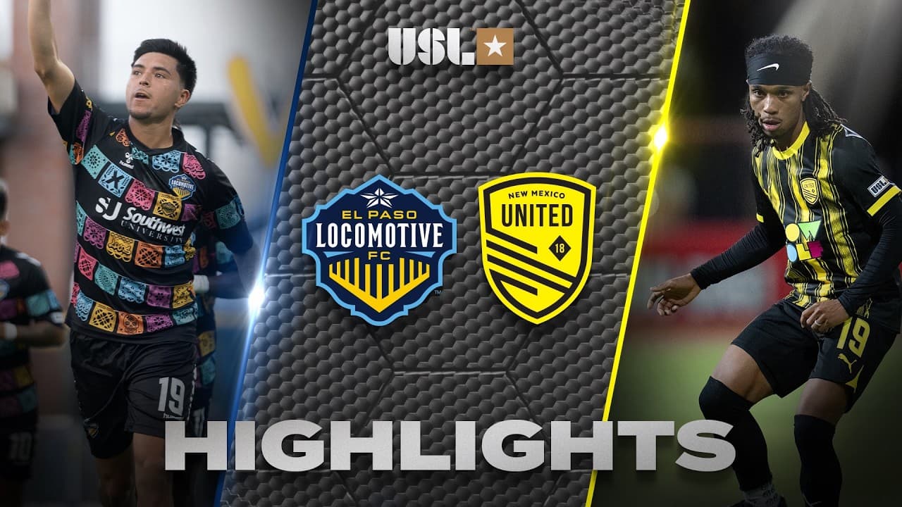 10.24.2026 | El Paso Locomotive FC vs. New Mexico United - USL Championship Game Highlights thumbnail