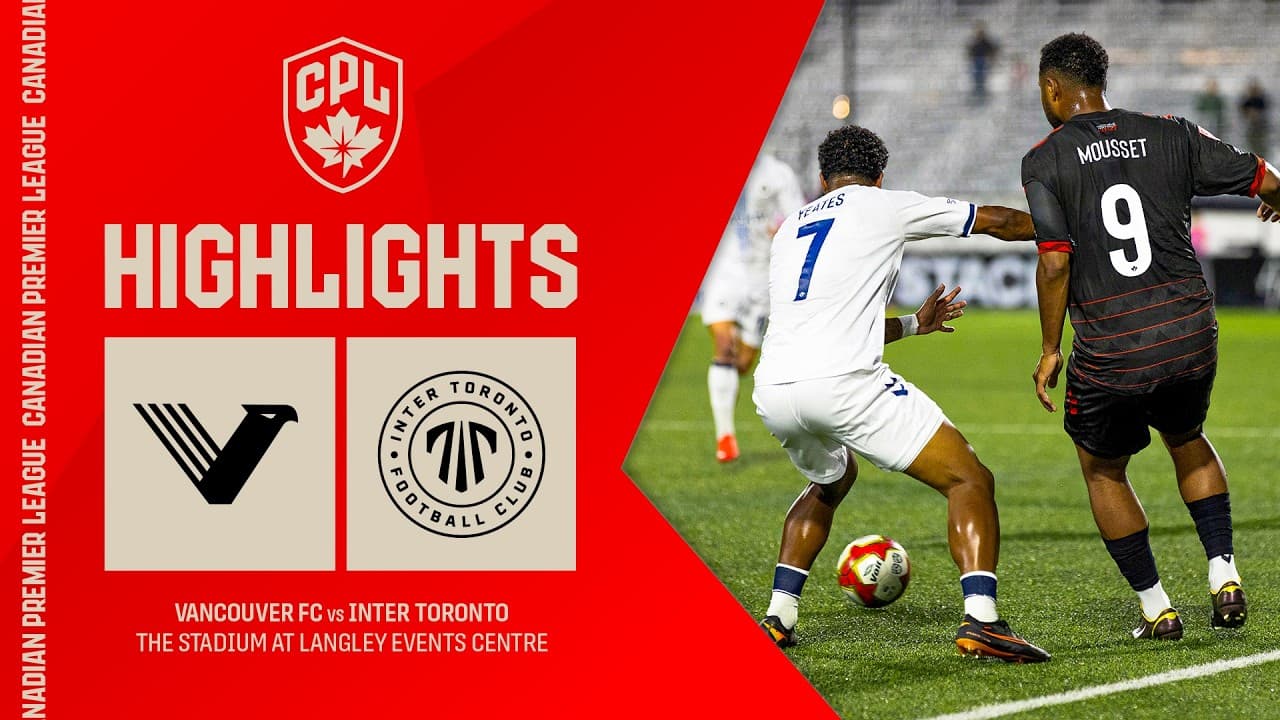 HIGHLIGHTS: Vancouver FC vs. Inter Toronto | September 23, 2026 thumbnail