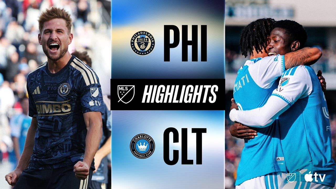 Philadelphia Union vs. Charlotte FC | Full Match Highlights | 4-Goal Battle! thumbnail