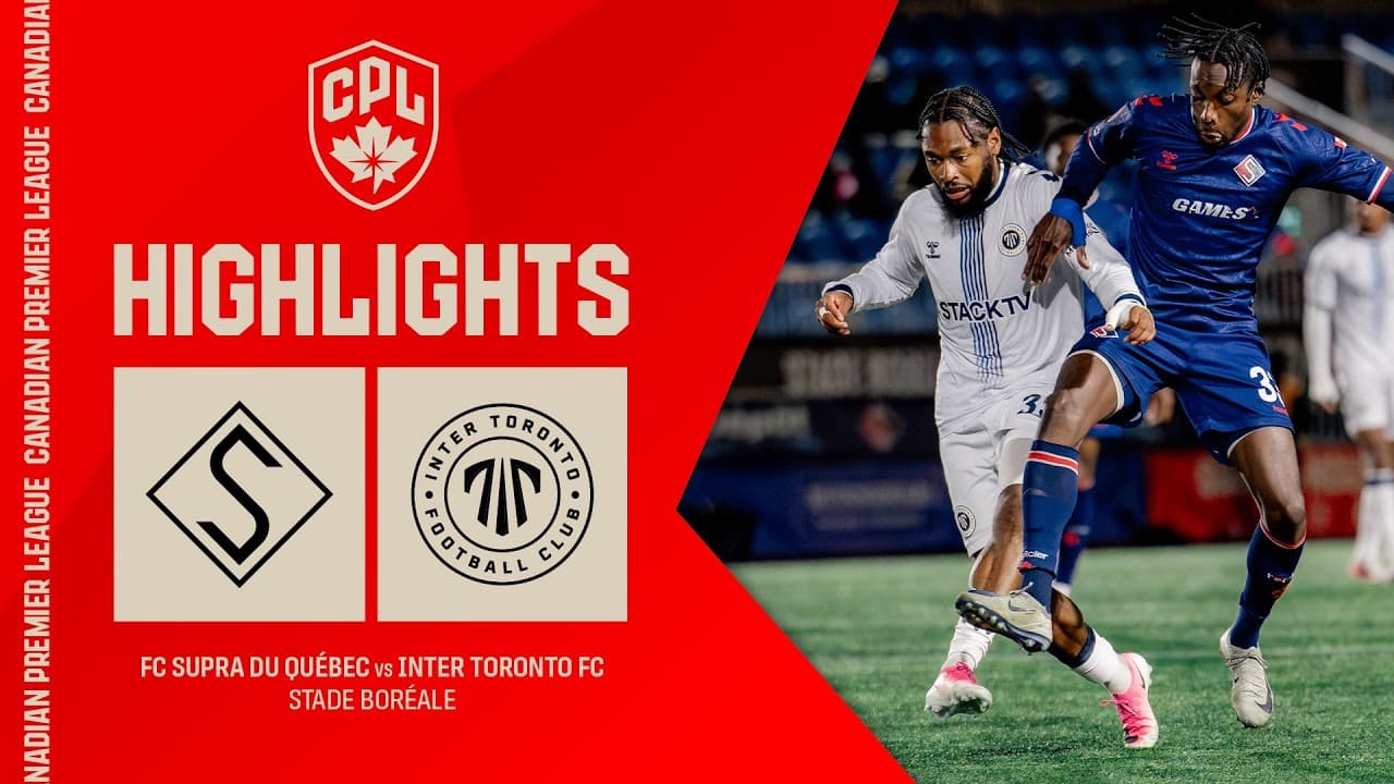 HIGHLIGHTS: FC Supra du Québec vs. Inter Toronto | October 16, 2026 thumbnail