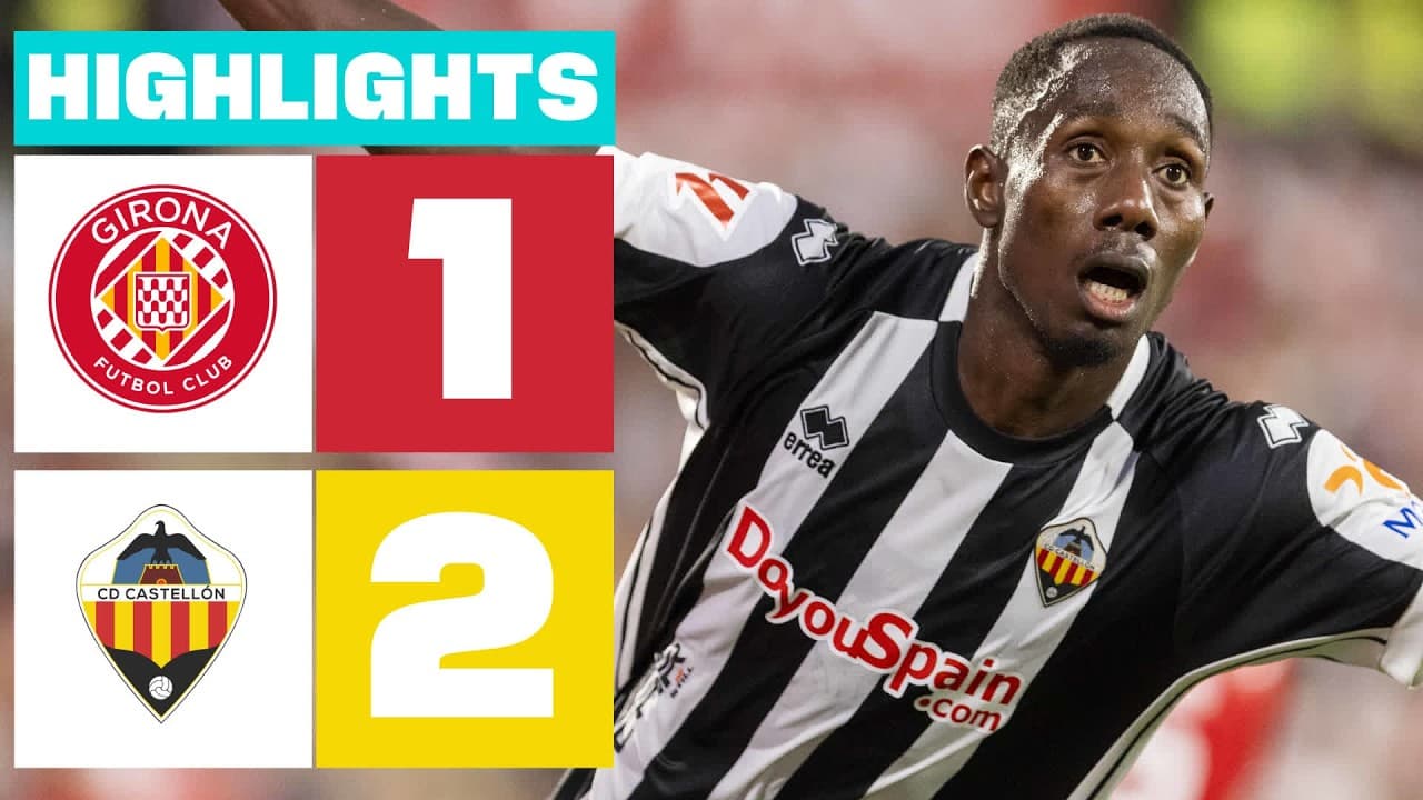 GIRONA FC 1 - 2 CD CASTELLÓN | RESUMEN LALIGA HYPERMOTION thumbnail