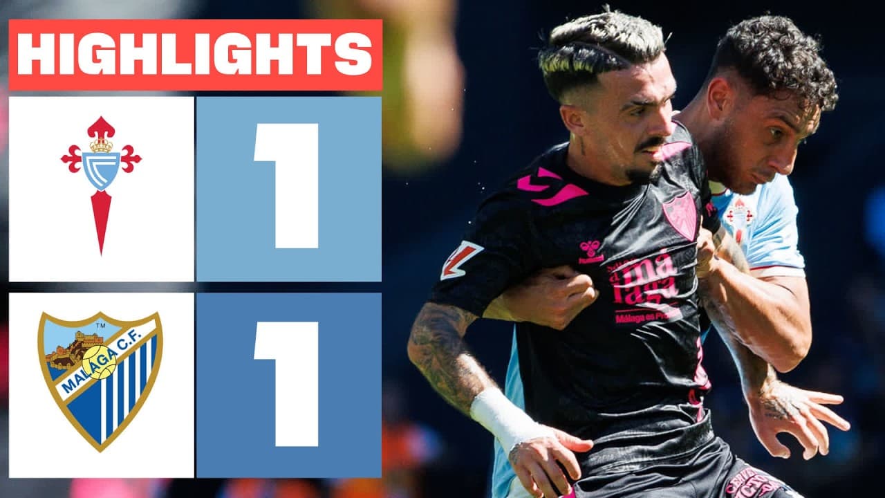 CELTA 1 - 1 MÁLAGA CF | HIGHLIGHTS LALIGA EA SPORTS thumbnail