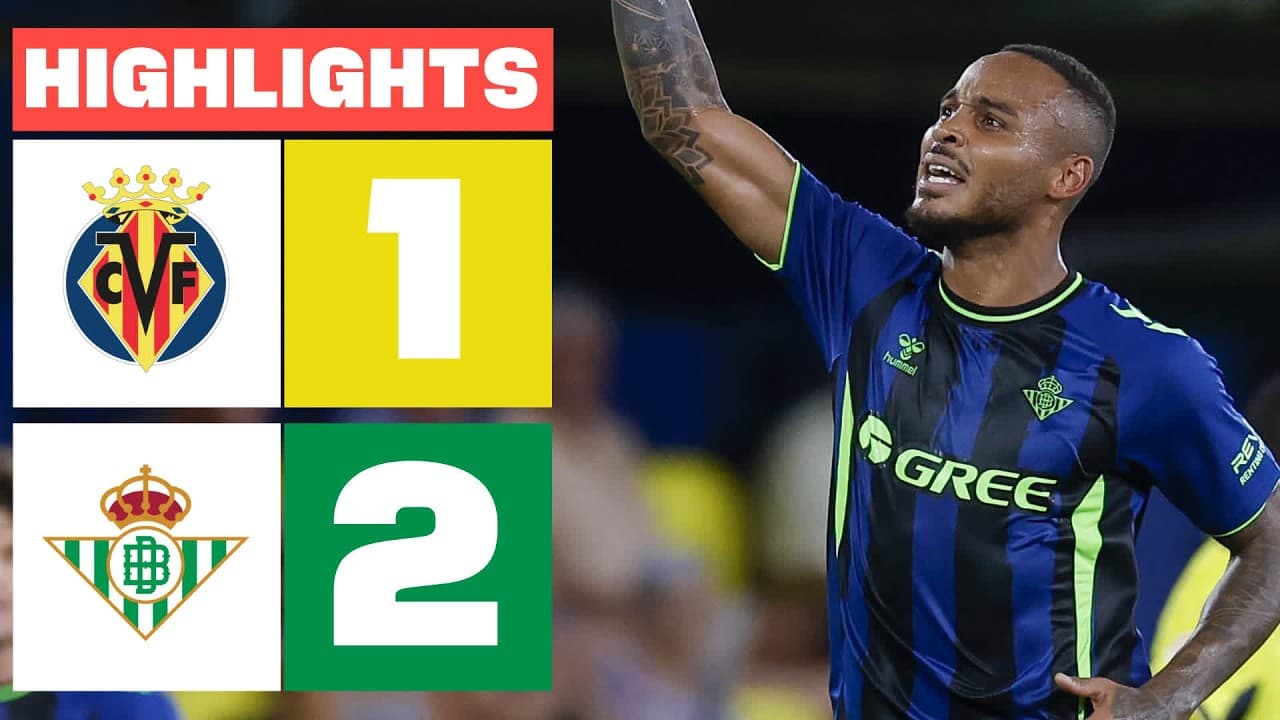 VILLARREAL CF 1 - 2 REAL BETIS | HIGHLIGHTS LALIGA EA SPORTS thumbnail