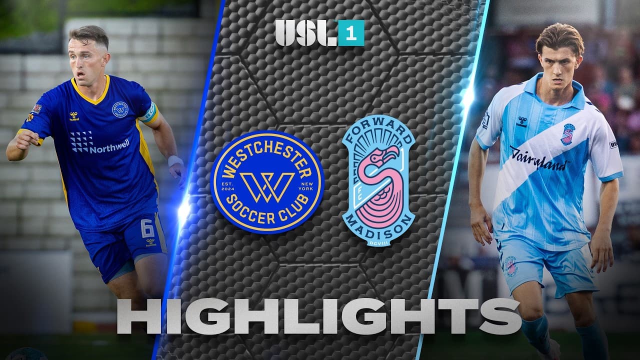 10.10.2026 | Westchester SC vs. Forward Madison FC - USL League One Game Highlights thumbnail