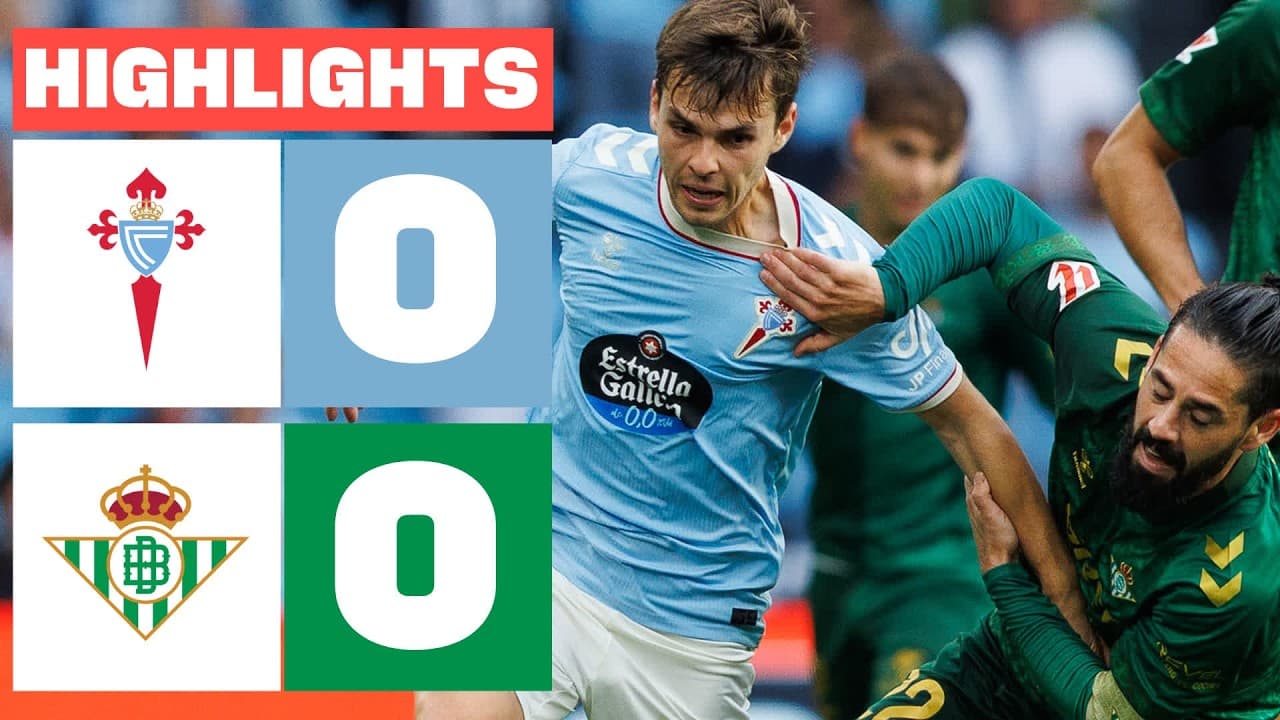 CELTA 0 - 0 REAL BETIS | HIGHLIGHTS LALIGA EA SPORTS thumbnail