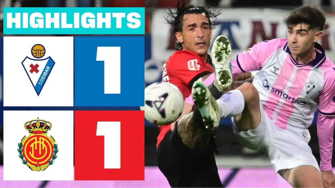 SD EIBAR 1 - 1 RCD MALLORCA | RESUMEN LALIGA HYPERMOTION thumbnail