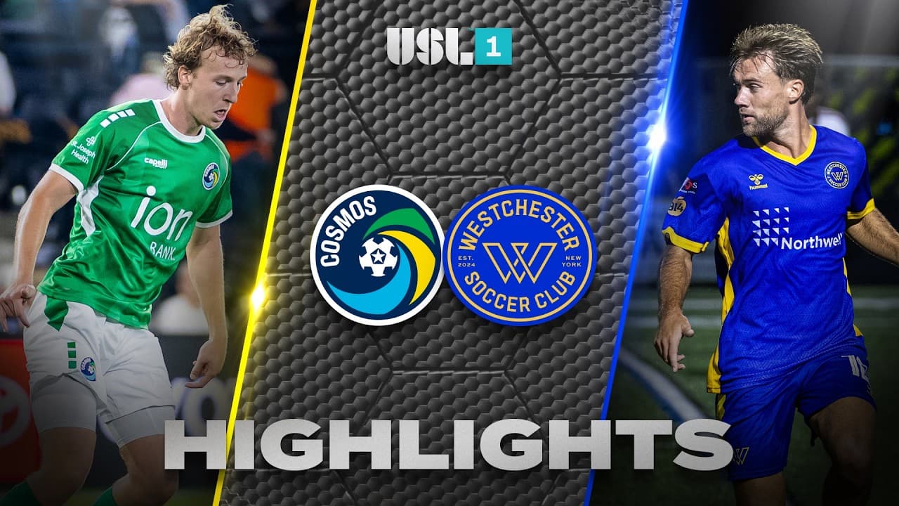 9.19.2026 | New York Cosmos vs. Westchester SC - USL League One Game Highlights thumbnail