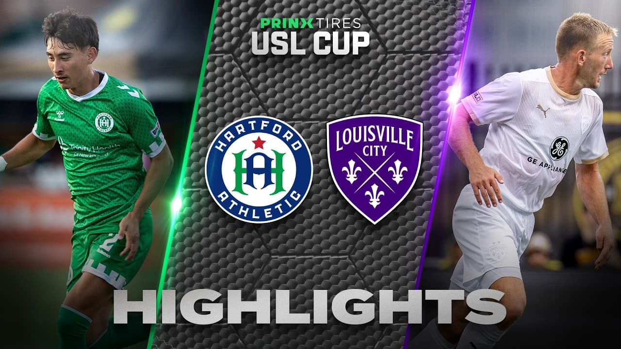 10.03.2026 | Hartford Athletic vs. Louisville City FC - Prinx Tires USL Cup Game Highlights thumbnail