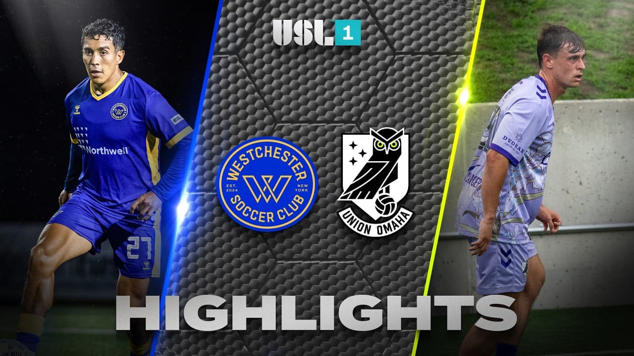 10.17.2026 | Westchester SC vs. Union Omaha - USL League One Game Highlights thumbnail