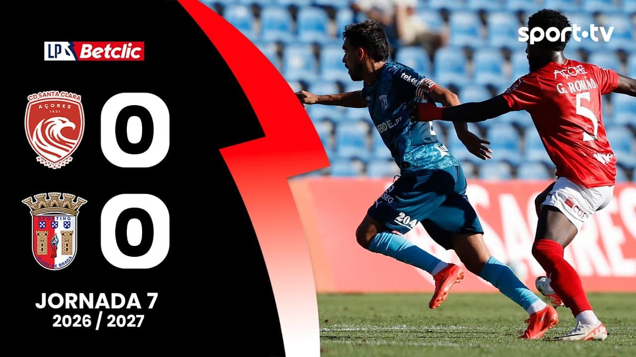 Resumo: Santa Clara 0-0 Braga - Liga Portugal Betclic | sport tv thumbnail